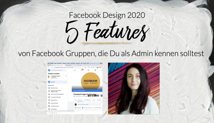 Hier zeigt Dir Sandra Staub die Updates des Facebook Designs 2020 für Deine Facebook Gruppen