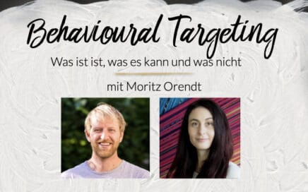 Behavioral Targeting mit Moritz Orendt - was es ist, was es kann und was nicht