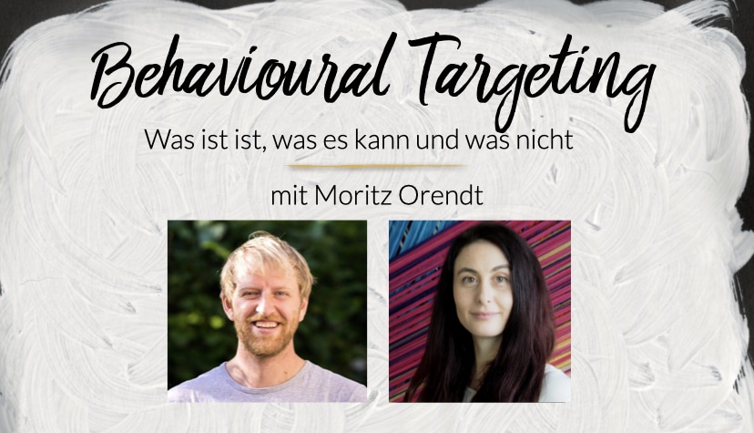 Behavioral Targeting mit Moritz Orendt - was es ist, was es kann und was nicht